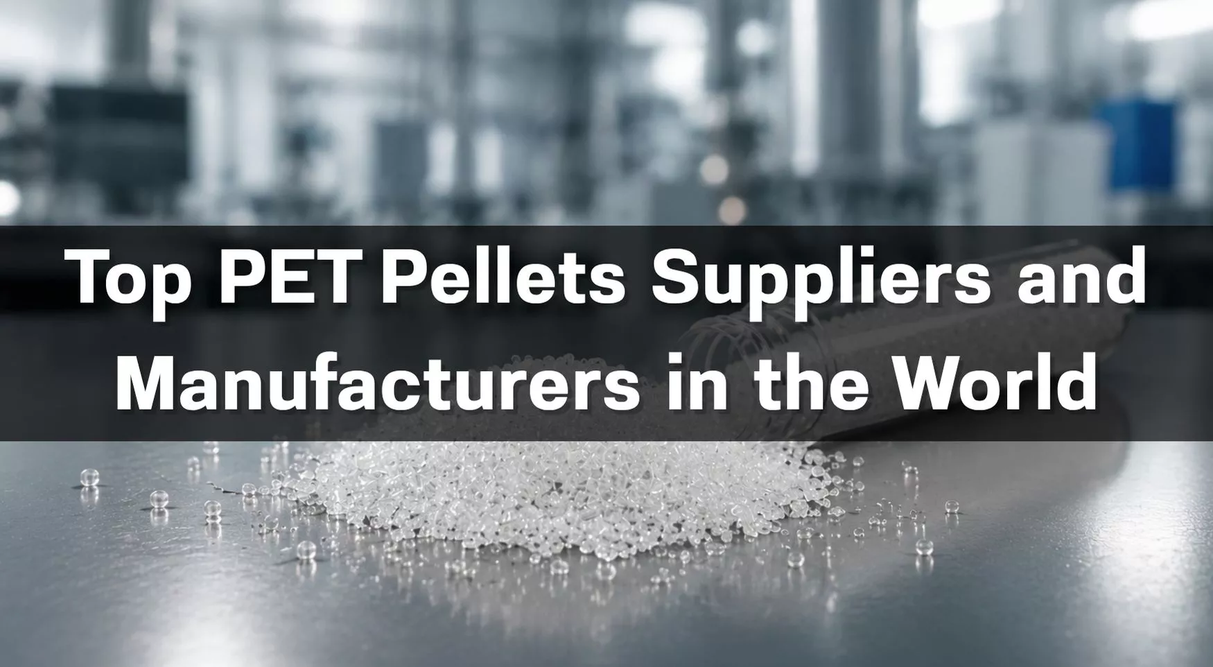 PET pellets and recycled PET materials